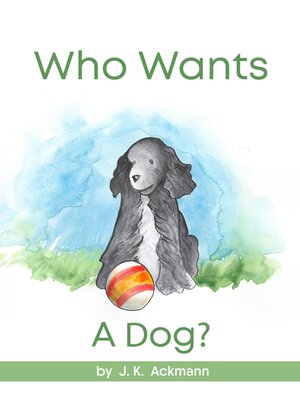 cover image of Who Wants a Dog?